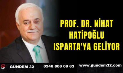 Prof. Dr. Nihat Hatipoğlu Isparta'ya Geliyor