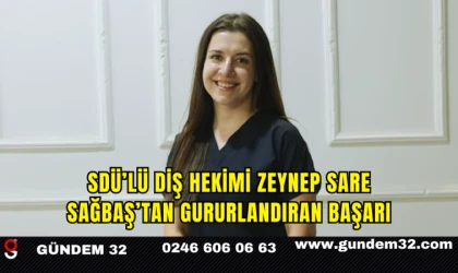 SDÜ’lü Diş Hekimi Zeynep Sare Sağbaş’tan Gururlandıran Başarı