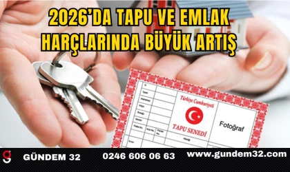 2026’da Tapu ve Emlak Harçlarında Büyük Artış