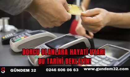 Borcu Olanlara Hayati Uyarı Bu Tarihi Bekleyin!