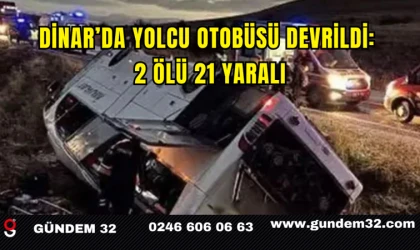 Dinar’da Yolcu Otobüsü Devrildi: 2 Ölü, 21 Yaralı