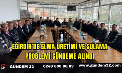 Eğirdir’de Elma Üretimi ve Sulama Problemi Gündeme Alındı