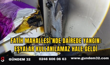 Fatih Mahallesi’nde Dairede Yangın: Eşyalar Kullanılamaz Hale Geldi
