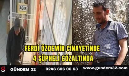 Ferdi Özdemir Cinayetinde 4 Şüpheli Gözaltında