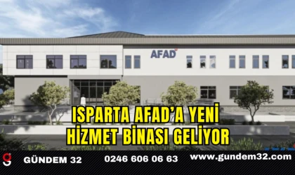 Isparta AFAD’a Yeni Hizmet Binası Geliyor