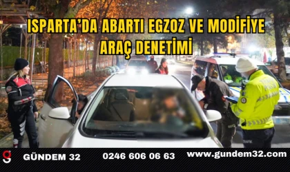 Isparta’da Abartı Egzoz ve Modifiye Araç Denetimi