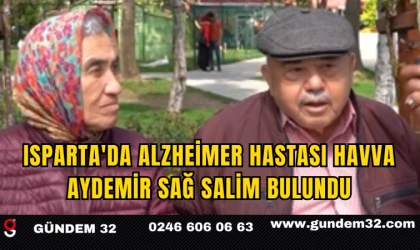 Isparta'da Alzheimer Hastası Havva Aydemir Sağ Salim Bulundu