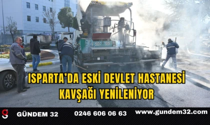 Isparta’da Eski Devlet Hastanesi Kavşağı Yenileniyor