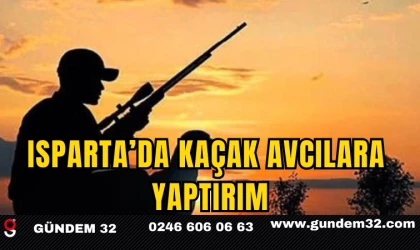 Isparta’da Kaçak Avcılara Yaptırım