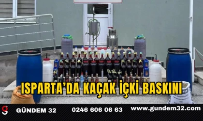 Isparta’da Kaçak İçki Baskını