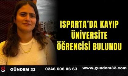 Isparta’da Kayıp Üniversite Öğrencisi Bulundu