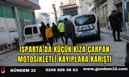 Isparta'da Küçük Kıza Çarpan Motosikletli Kayıplara Karıştı