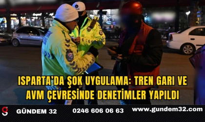 Isparta’da Şok Uygulama: Tren Garı ve AVM Çevresinde Denetimler Yapıldı
