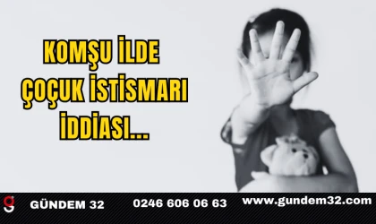 Komşu İlde Çocuk İstismarı İddiası