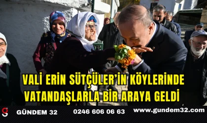 Vali Erin Sütçüler’in Köylerinde Vatandaşlarla Bir Araya Geldi