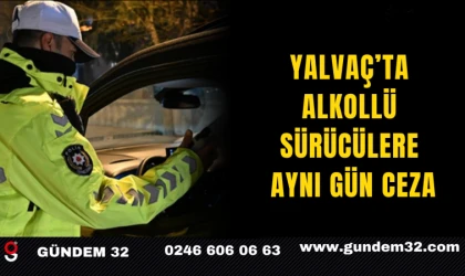 Yalvaç’ta Alkollü Sürücülere Aynı Gün Ceza