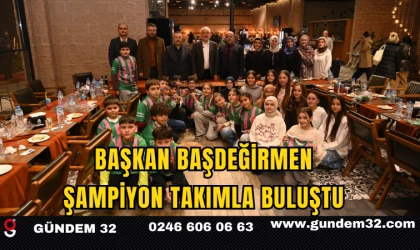 Başkan Başdeğirmen, Şampiyon Takımla Buluştu