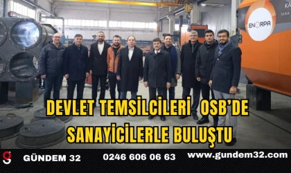 Devlet Temsilcileri OSB’de Sanayicilerle Buluştu