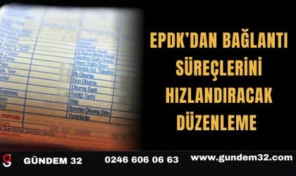 EPDK’dan Bağlantı Süreçlerini Hızlandıracak Düzenleme