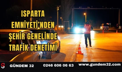 Isparta Emniyeti’nden Şehir Genelinde Trafik Denetimi