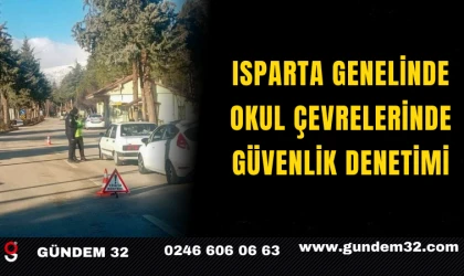 Isparta Genelinde Okul Çevrelerinde Güvenlik Denetimi