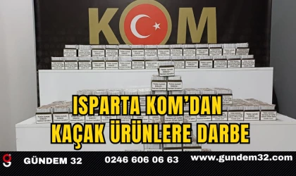 Isparta KOM’dan Kaçak Ürünlere Darbe