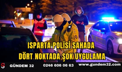 Isparta Polisi Sahada: Dört Noktada Şok Uygulama