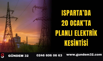 Isparta’da 20 Ocak’ta Planlı Elektrik Kesintisi