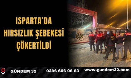 Isparta’da Hırsızlık Şebekesi Çökertildi