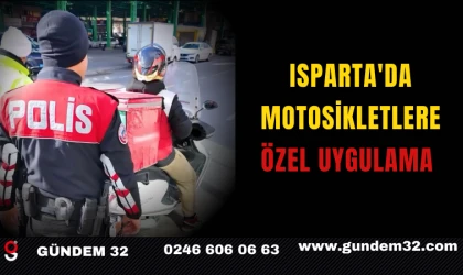 ISPARTA'DA MOTOSİKLETLERE ÖZEL UYGULAMA