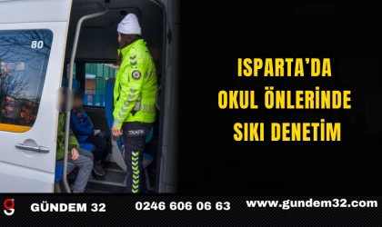 Isparta’da Okul Önlerinde Sıkı Denetim