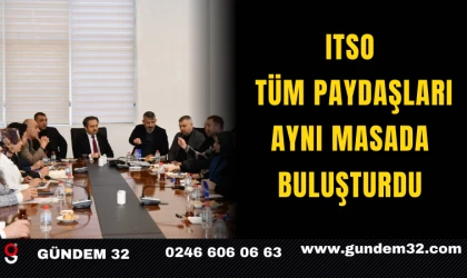 ITSO, TÜM PAYDAŞLARI AYNI MASADA BULUŞTURDU