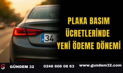 Plaka Basım Ücretlerinde Yeni Ödeme Dönemi
