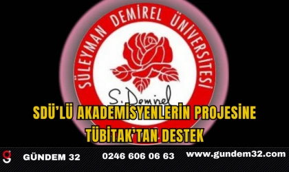 SDÜ’lü Akademisyenlerin Projesine TÜBİTAK’tan Destek
