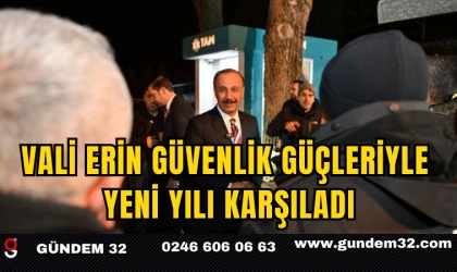 Vali Erin Güvenlik Güçleriyle Yeni Yılı Karşıladı