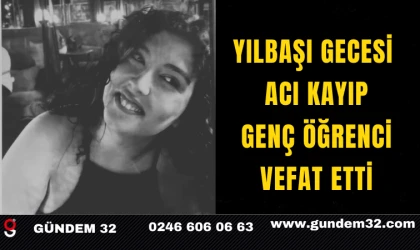 Yılbaşı Gecesi Acı Kayıp: Genç Öğrenci Vefat Etti