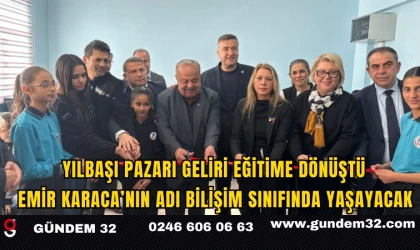 YILBAŞI PAZARI GELİRİ EĞİTİME DÖNÜŞTÜ: EMİR KARACA’NIN ADI BİLİŞİM SINIFINDA YAŞAYACAK