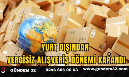 Yurt Dışından Vergisiz Alışveriş Dönemi Kapandı