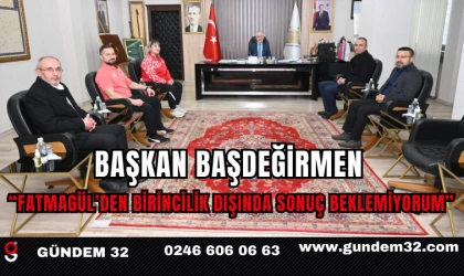 Başkan Başdeğirmen: “Fatmagül’den Birincilik Dışında Sonuç Beklemiyorum”