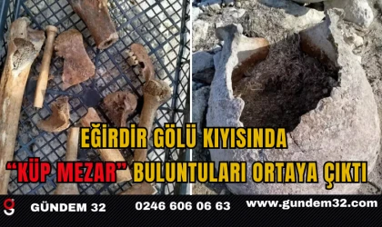 Eğirdir Gölü Kıyısında “Küp Mezar” Buluntuları Ortaya Çıktı