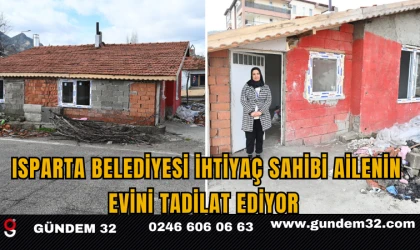 Isparta Belediyesi İhtiyaç Sahibi Ailenin Evini Tadilat Ediyor 