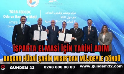 Isparta Elması İçin Tarihi Adım: Başkan Hüdai Şahin Mısır’dan Müjdeyle Döndü