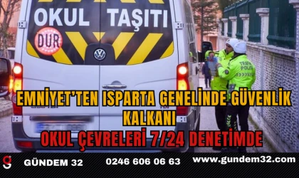 Isparta Emniyetinden Isparta Genelinde Güvenlik Kalkanı: Okul Çevreleri 7/24 Denetimde