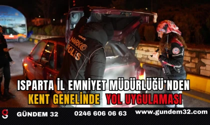 Isparta İl Emniyet Müdürlüğü’nden Kent Genelinde Yol Uygulaması