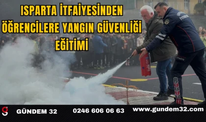 Isparta İtfaiyesinden Öğrencilere Yangın Güvenliği Eğitimi