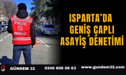 Isparta’da Geniş Çaplı Asayiş Denetimi