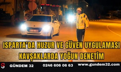 Isparta’da Huzur ve Güven Uygulaması: Kavşaklarda Yoğun Denetim