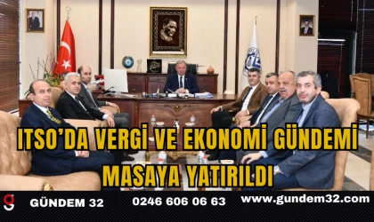 ITSO’da Vergi ve Ekonomi Gündemi Masaya Yatırıldı