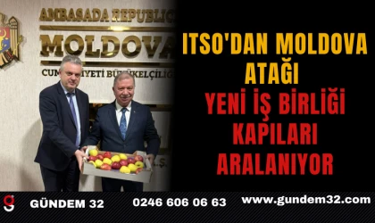 ITSO'DAN Moldova Atağı: Yeni İş Birliği Kapıları Aralanıyor