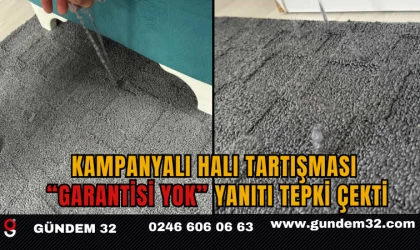 Kampanyalı Halı Tartışması: “Garantisi Yok” Yanıtı Tepki Çekti